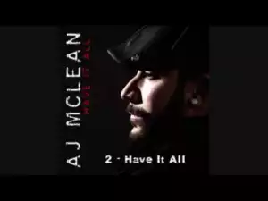 AJ Mclean - Have It All